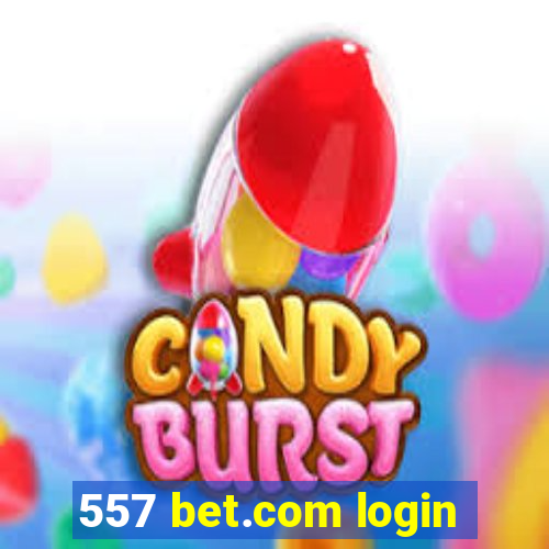 557 bet.com login